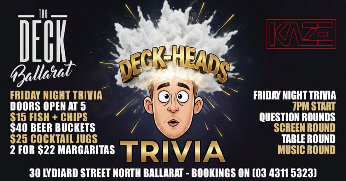 Deck-Head Fridays Trivia at The Deck Ballarat from 7pm - Hosted by Kaze Entertainment
